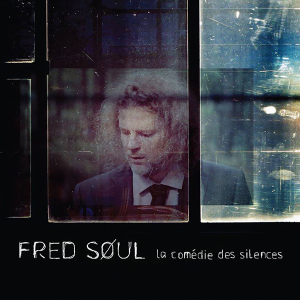 Fred Soul, La comédie des silences (2016)