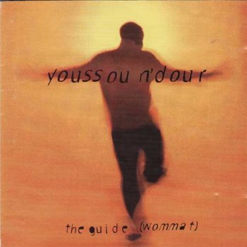 Youssou N'Dour, The Guide - Wommat (1994)